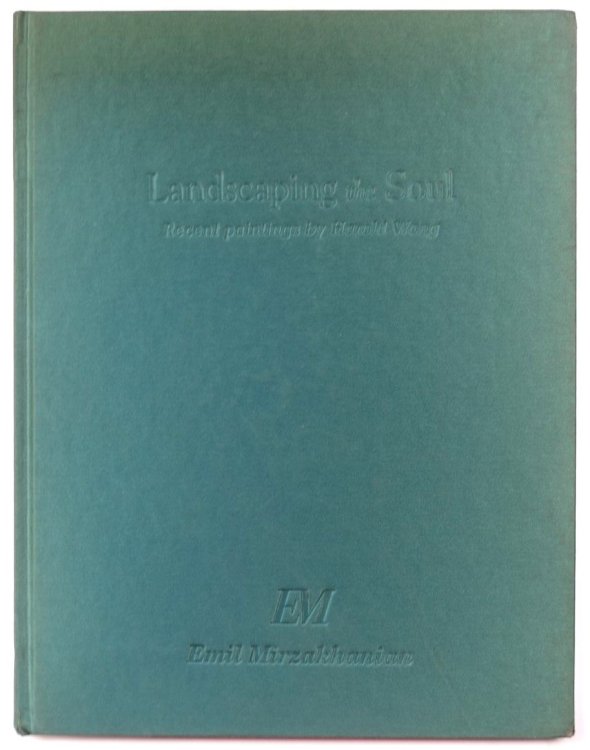 Landscaping the Soul: Recent Paintings By Harold Wong