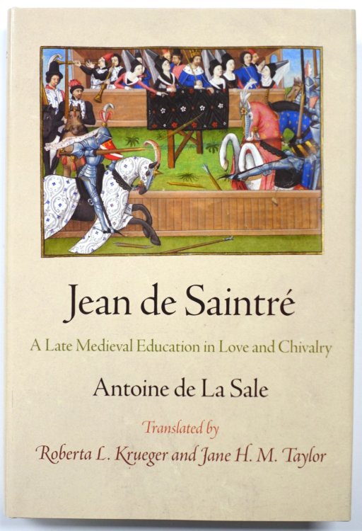 Jean De SAINTRE: A Late Medieval Education in Love and Chivalry