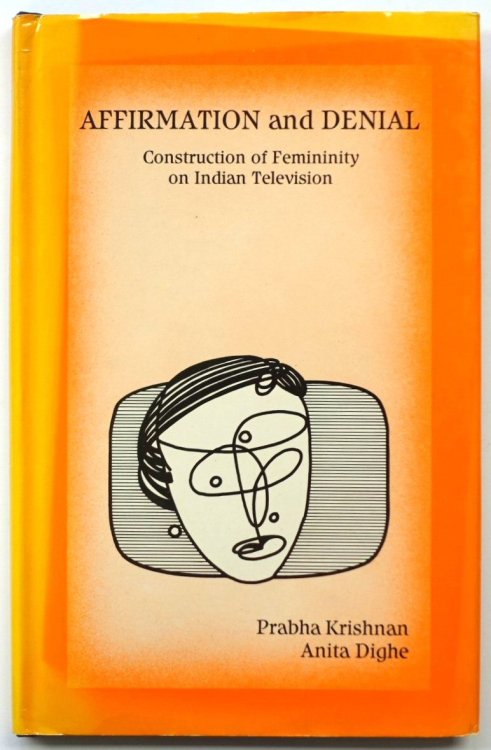 Affirmation and Denial: Construction of Femininity on Indian Television