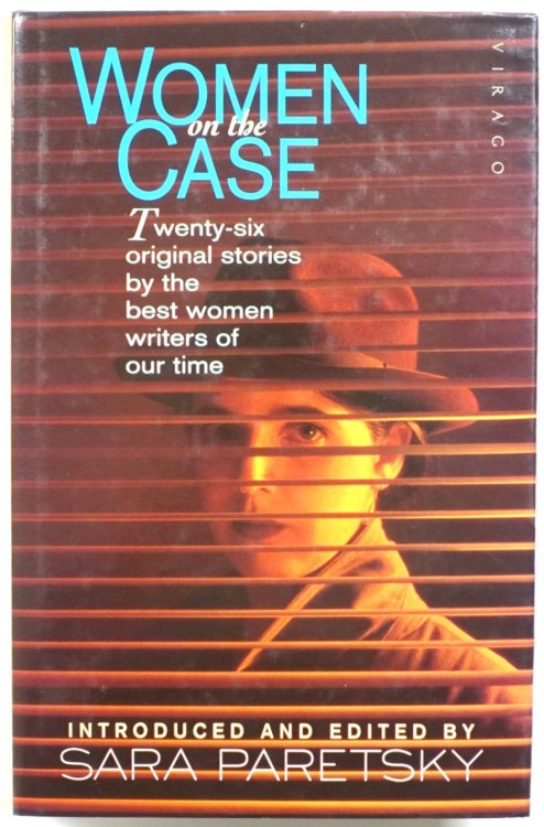 Women on the Case: Tweny-six Original Stories By the Best Women Writers of Our Time