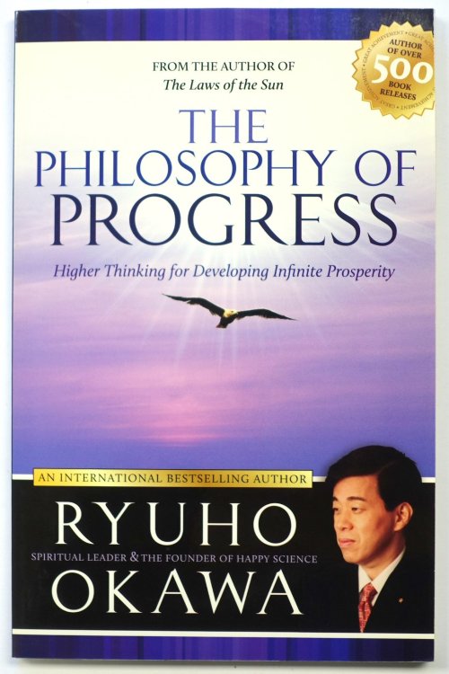 The Philosophy of Progress: Higher Thinking for Developing Infinite Prosperity