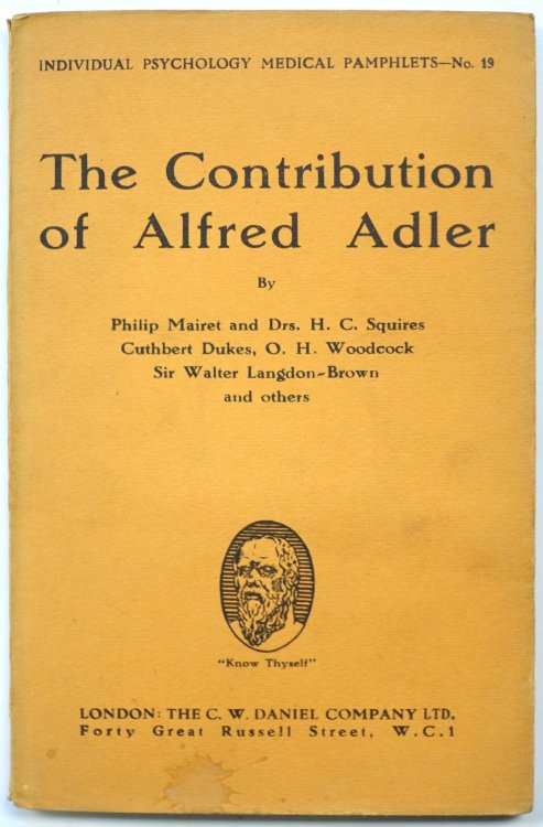 The Contribution of Alfred Adler: Individual Psychology Medical Pamphlets No. 19
