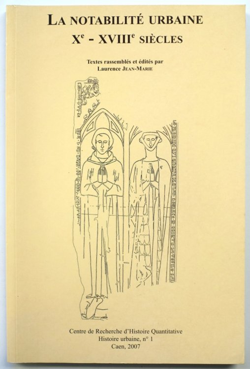 La NOTABILITE Urbaine: X - XVIII SIECLES