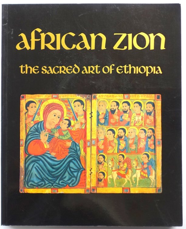 African Zion: The Sacred Art of Ethiopia