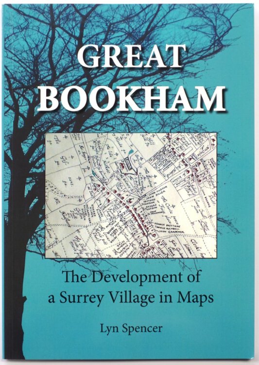 Great Bookham: The Development of a Surrey Village in Maps