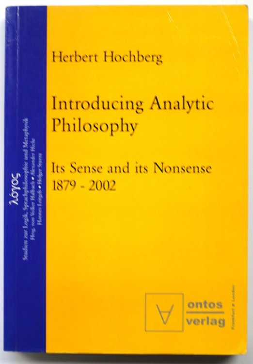 Introducing Analytic Philosophy: Its Sense and Its Nonsense, 1879-2002