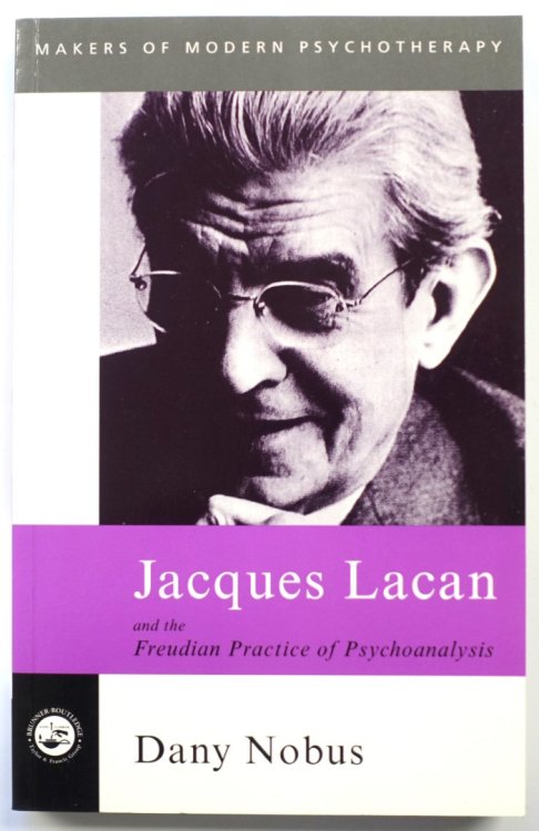 Jacques Lacan and the Freudian Practice of Psychoanalysis