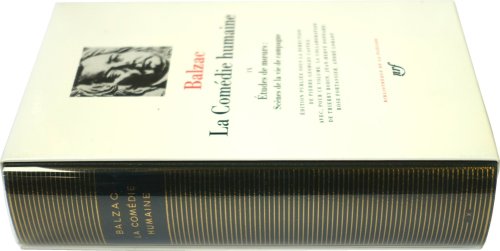La COMEDIE Humaine: Vol. IX: ETUDES De Moeurs: SCENES De La Vie De Campagne
