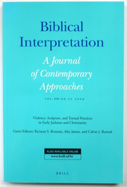 Biblical Interpretation: A Journal of Contemporary Approaches, Vol XVII No. 1-2, 2009