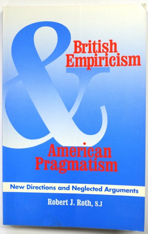 British Empiricism and American Pragmatism: New Directions and Neglected Arguments