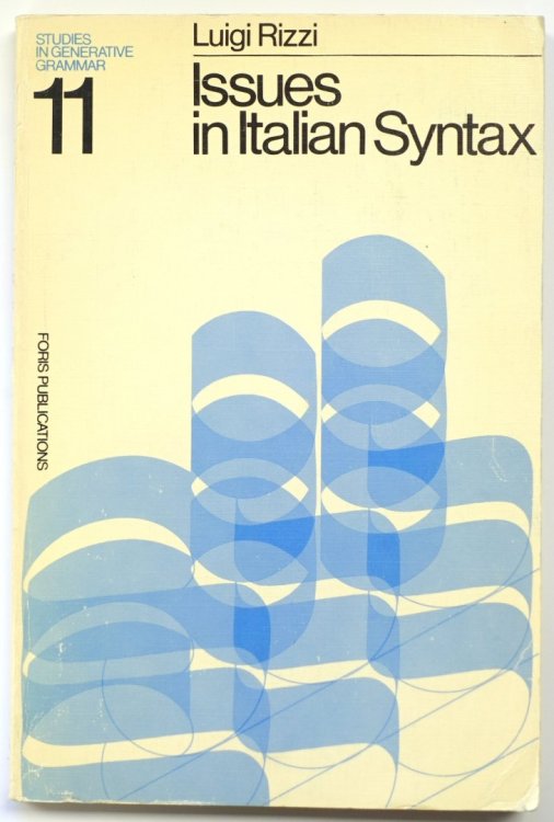 Issues in Italian Syntax: Studies in Generative Grammar:11