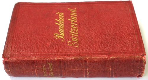 Switzerland and the Adjacent Portions of Italy, Savoy, and the Tyrol: Handbook for Travellers