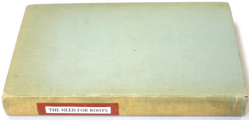 The Need for Roots: Prelude to a Declaration of Duties Towards Mankind