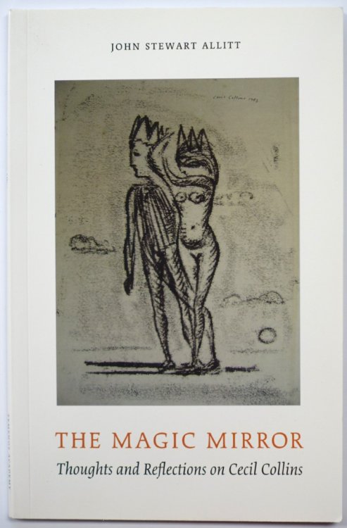 The Magic Mirror: Thoughts and Reflections on Cecil Collins