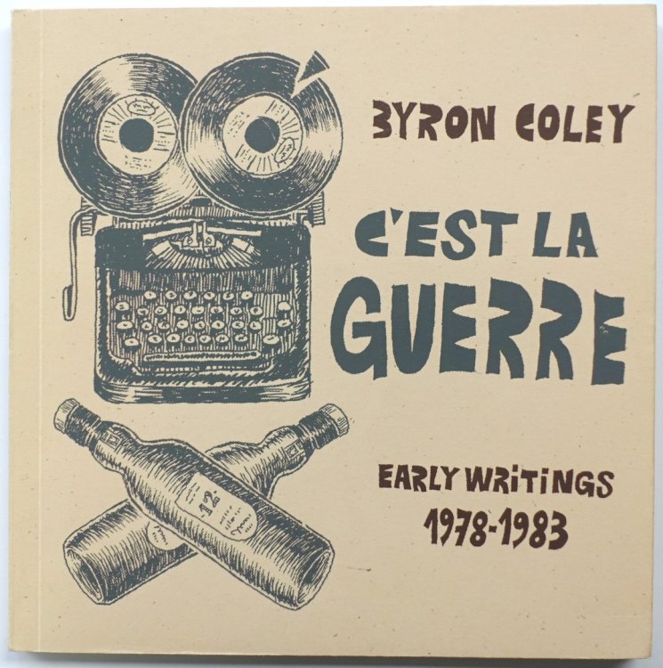 C'est La Guerre: Early Writings 1978-1983