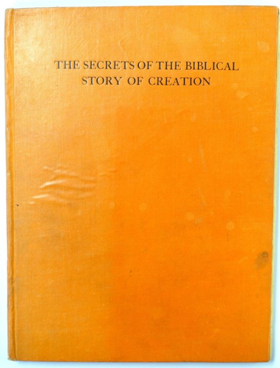 The Secrets of the Biblical Story of Creation