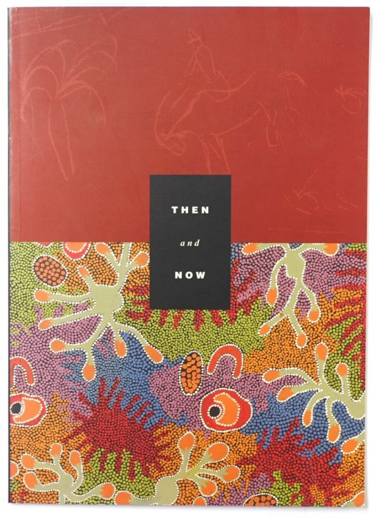 Then and Now: Pitjantjatjara and Aranda Artists 1930s-1990s