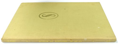 Absalom and Achitophel, 1681, and The Second Part of Absalom and Achitophel, 1682