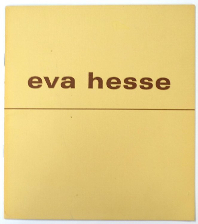 Eva Hesse 1936-70: An Exhibition of Sculpture and Drawings