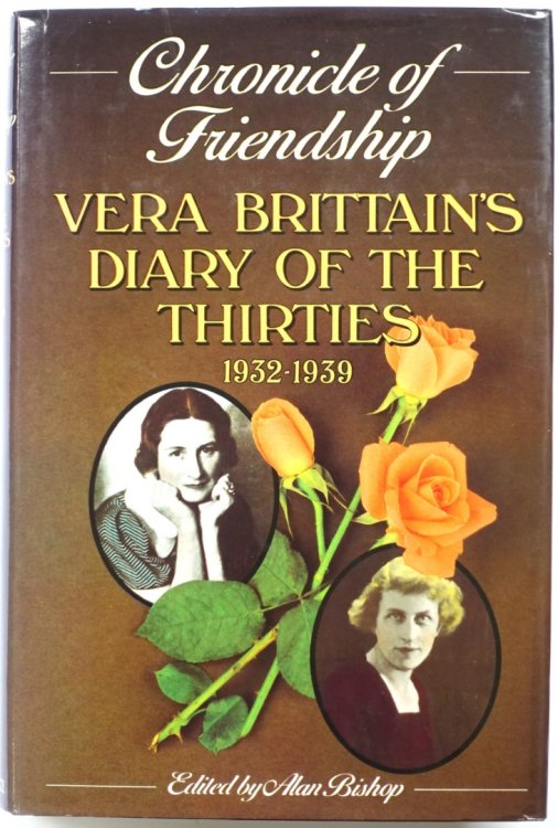 Vera Brittain: Diary of the Thirties, 1932-1939, Chronicle of Friendship