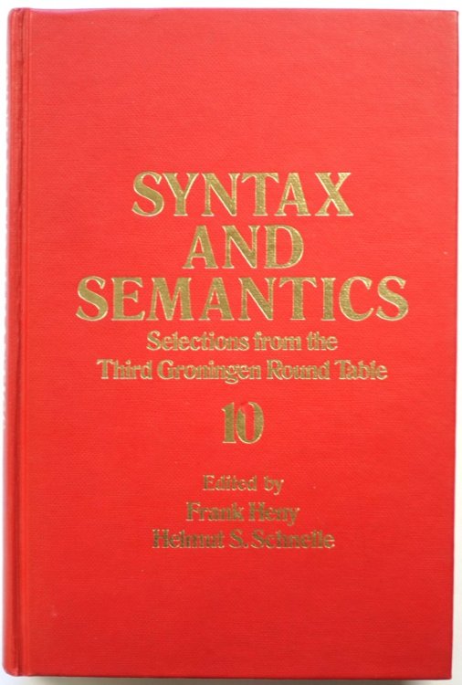 Syntax and Semantics: Selections From the Third Groningen Round Table, Volume 10