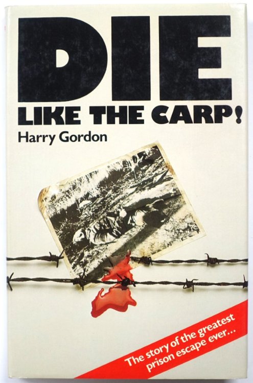 Die Like The Carp! The Story of the Greatest Prison Escape Ever.