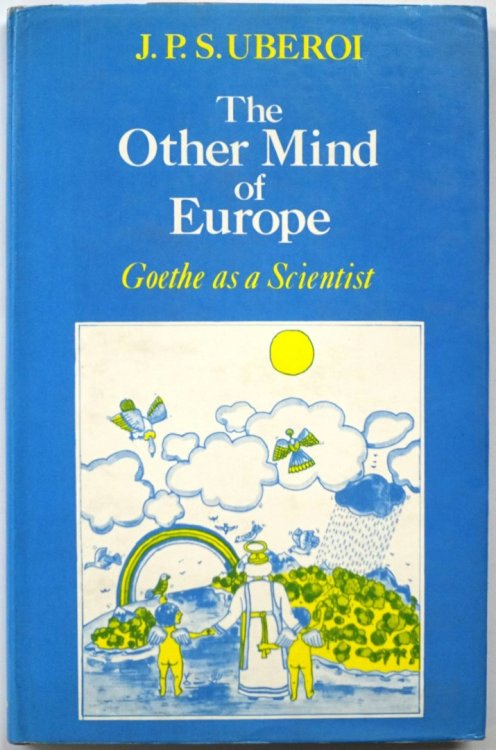 The Other Mind of Europe: Goethe as a Scientist