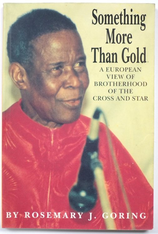 Something More Than Gold: A European View of Brotherhood of the Cross and Star