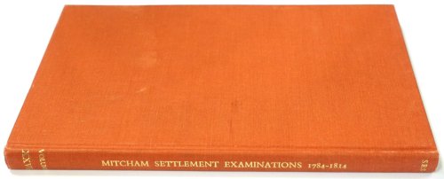 Mitcham Settlement Examinations 1784-1814
