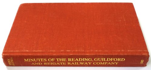Minutes of the Reading, Guildford and Reigate Railway Company