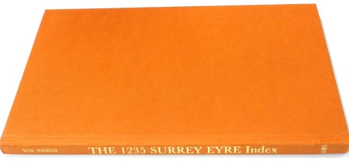 The 1235 Surrey Eyre: Volume 3: Index