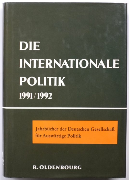 Die Internationale Politik 1991/1992: JAHRBUCHER Der Deutschen Gesellschaft FUR AUSWARTIGE Politik
