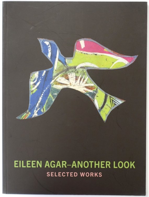 Eileen Agar - Another Look, Selected Works