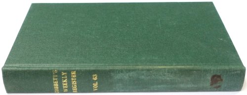 Cobbett's Weekly Register, Volume 63