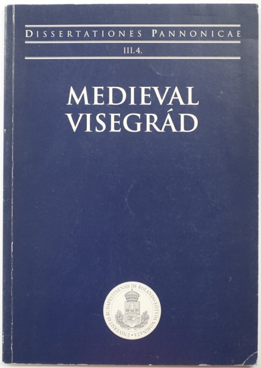 Medieval VISEGRAD: Royal Castle, Palace, Town and Franciscan Friary