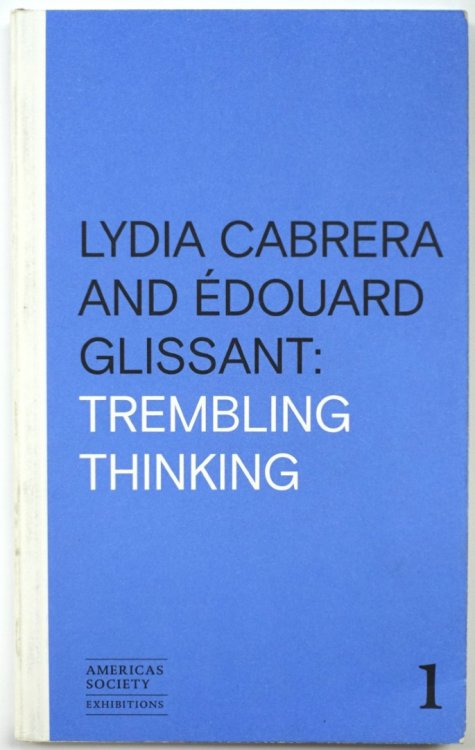 Lydia Cabrera and EDOUARD Glissant: Trembling Thinking