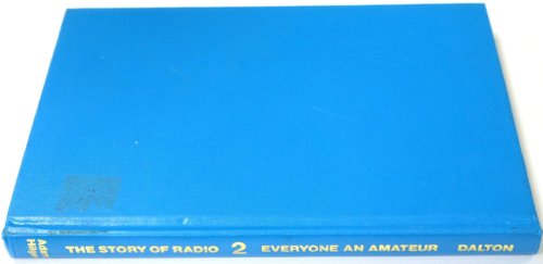 The Story of Radio: Part 2: Everyone an Amateur