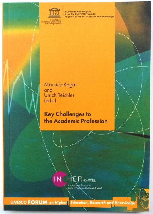 Key Challenges to the Academic Profession: UNESCO Forum on Higher Education Research and Knowledge