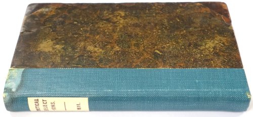 Poetical Selections, Consisting of the Most Approved Pieces of our Best British Poets, Excellent Specimens of Fugitive Poetry, and Some Original Pieces, by Cowper, Darwin and Others That Have Bever Before Been Published