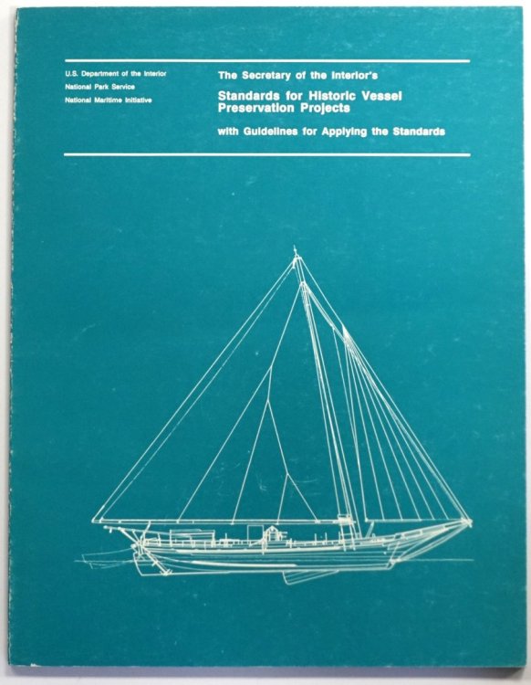 The Secretary of the Interior's Standards for Historic Vessel Preservation Projects with Guidelines for Applying the Standards