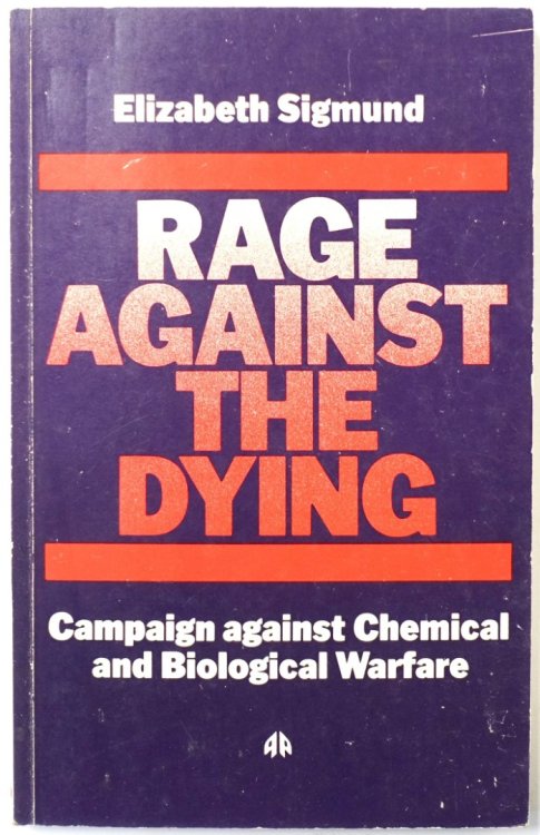Rage Against the Dying: Campaign Against Chemical and Biological Warfare