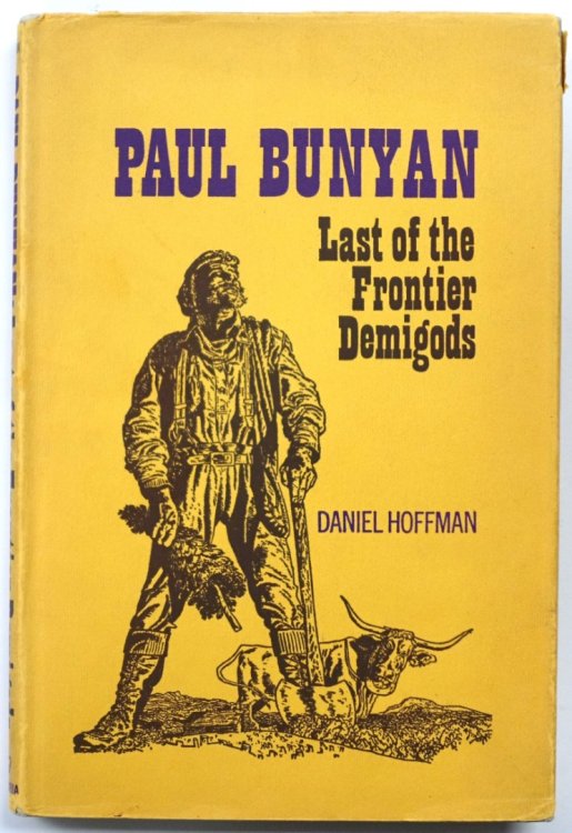Paul Bunyan: Last of the Frontier Demigods
