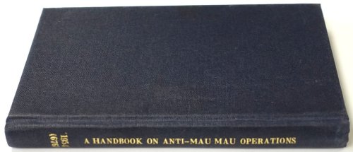 A Handbook on Anti-Mau Mau Operations