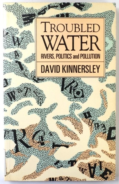 Troubled Water: Rivers, Politics and Pollution