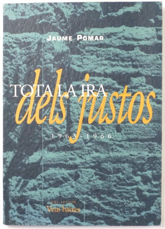 Tota La Ira Dels Justos, 1963-1966