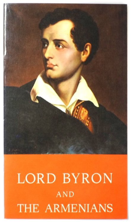 Lord Byron and the Armenians: Letters and Journals, with Biographical Notes