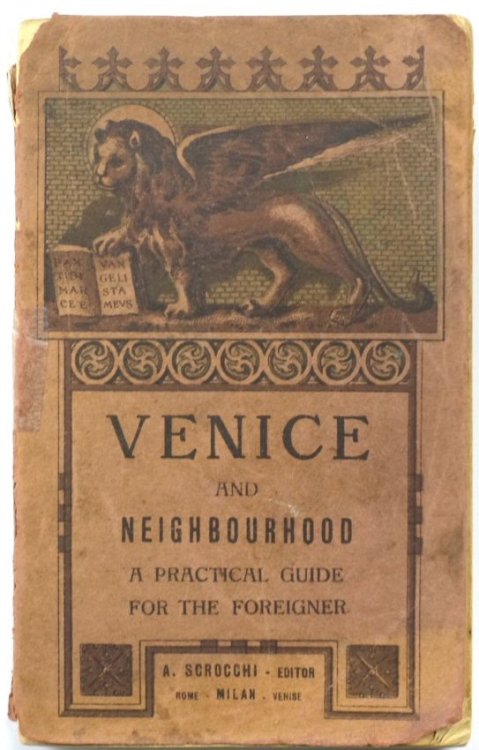 Venice and Neighbourhood: A Practical Guide For the Foreigner
