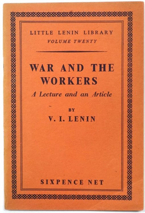 War and the Workers: A Lecture and an Article