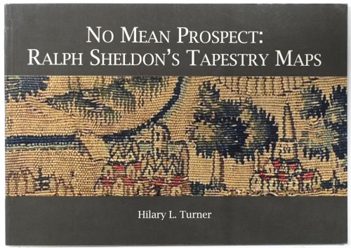 No Mean Prospect: Ralph Sheldon's Tapestry Maps