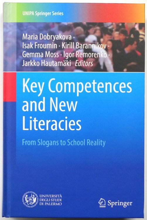 Key Competences and New Literacies: From Slogans to School Reality